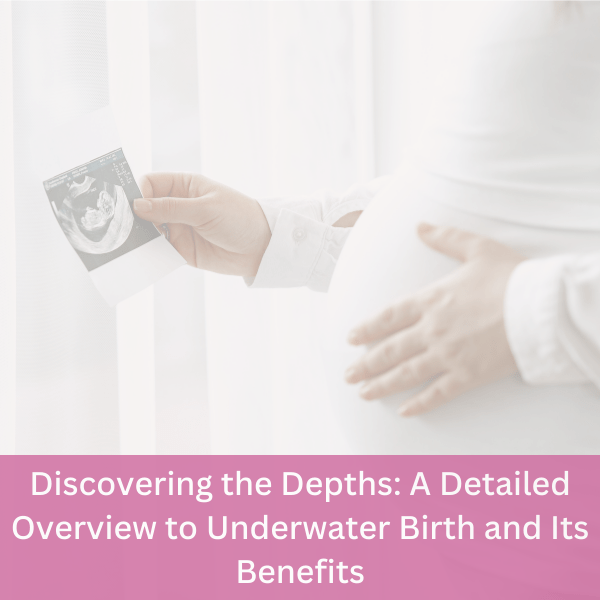 Discovering the Depths: A Detailed Overview to Underwater Birth and Its Benefits